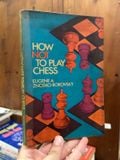  How Not To Play Chess – Eugene A. Znosko Borovsky 