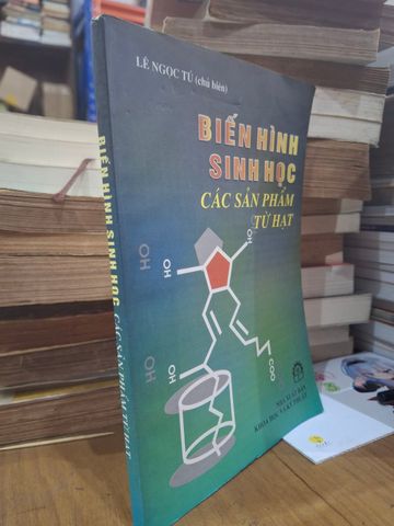  Biến Hình Sinh Học Các Sản Phẩm Từ Hạt – Lê Ngọc Tú 