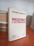  Magistrati L'Ultracasta – Stefano Livadiotti 