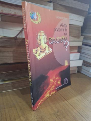  Ai Đã Phát Minh Ra Địa Chấn Ký? – Lương Sỹ Tình 