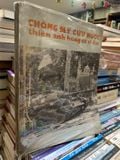  Chống Mỹ, Cứu Nước Thiên Anh Hùng Ca Vĩ Đại 