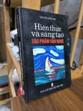  Hiện Thực Và Sáng Tạo Tác Phẩm Văn Nghệ – Nguyễn Khắc Phê 