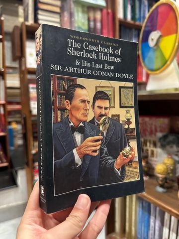  The Casebook Of Sherlock Holmes & His Last Bow – Sir Arthur Conan Doyle 