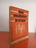  Mon Vocabulaire Pratique – Mme M. Picard 