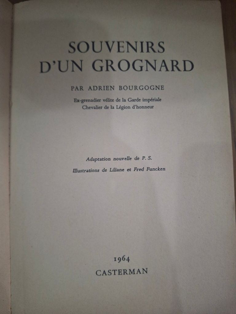  Souvenirs D'Un Grognard – Adrien Bourgogne 