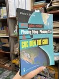  Một Góc Nhìn Phương Đông Phương Tây & Cục Diện Thế Giới – Phạm Tuấn Anh 