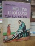  Mối Tình Cuối Cùng Của Napoléon – Thomas B. Costain 