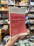  Hệ Thống Thị Trường Trong Nền Kinh Tế Hàng Hóa Có Kế Hoạch – Thái Văn Long, Cốc Thư Đường 