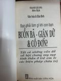  Bạn Phải Làm Gì Khi Con Bạn Buồn Bã Giận Dữ & Cô Đơn? 
