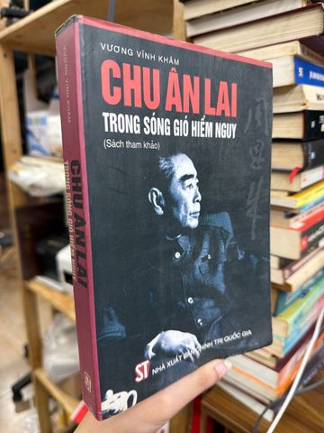  Chu Ân Lai Trong Sóng Gió Hiểm Nguy – Vương Vĩnh Khâm 
