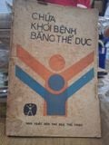  Chữa Khỏi Bệnh Bằng Thể Dục 