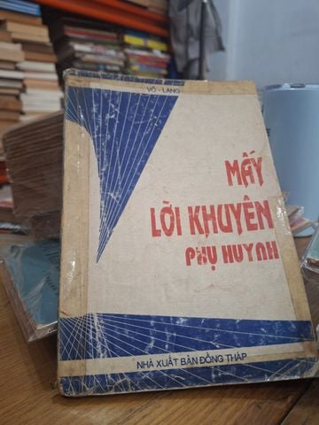  Mấy Lời Khuyên Phụ Huynh – Võ Lang 