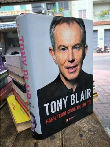  Tony Blair: Hành Trình Chính Trị Của Tôi 