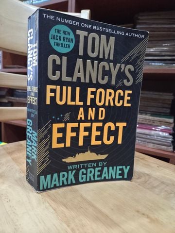  Tom Clancy'S Full Force And Effect – Mark Greaney 