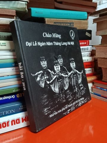  Chào Mừng Đại Lễ Ngàn Năm Thăng Long Hà Nội 