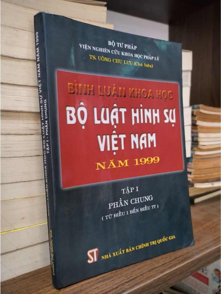  Bình Luận Khoa Học Bộ Luật Hình Sự Việt Nam Năm 1999 - Ts. Uông Chu Lưu 