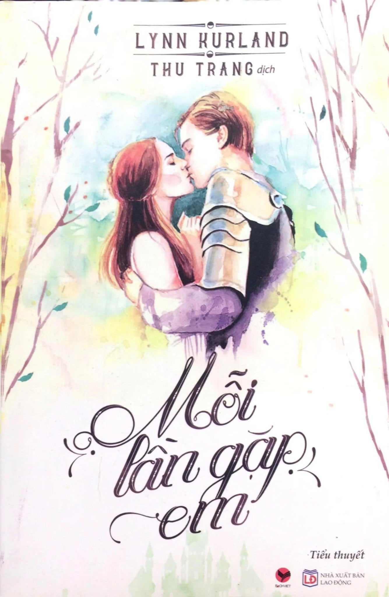  (ĐỒNG GIÁ HÀNG TUẦN) - Mỗi lần gặp em - Lynn Kurland 