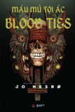  Sách - Blood Ties - Máu mủ tội ác - Jo Nesbo (Phần II 
