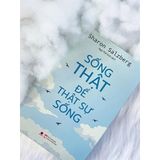  Sách - Sống thật để thật sự sống 