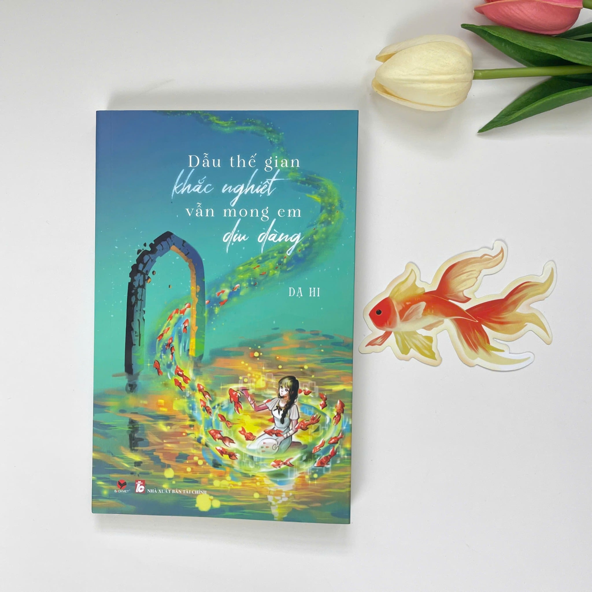  Sách - Dẫu thế gian khắc nghiệt vẫn mong em dịu dàng - Dạ Hi 