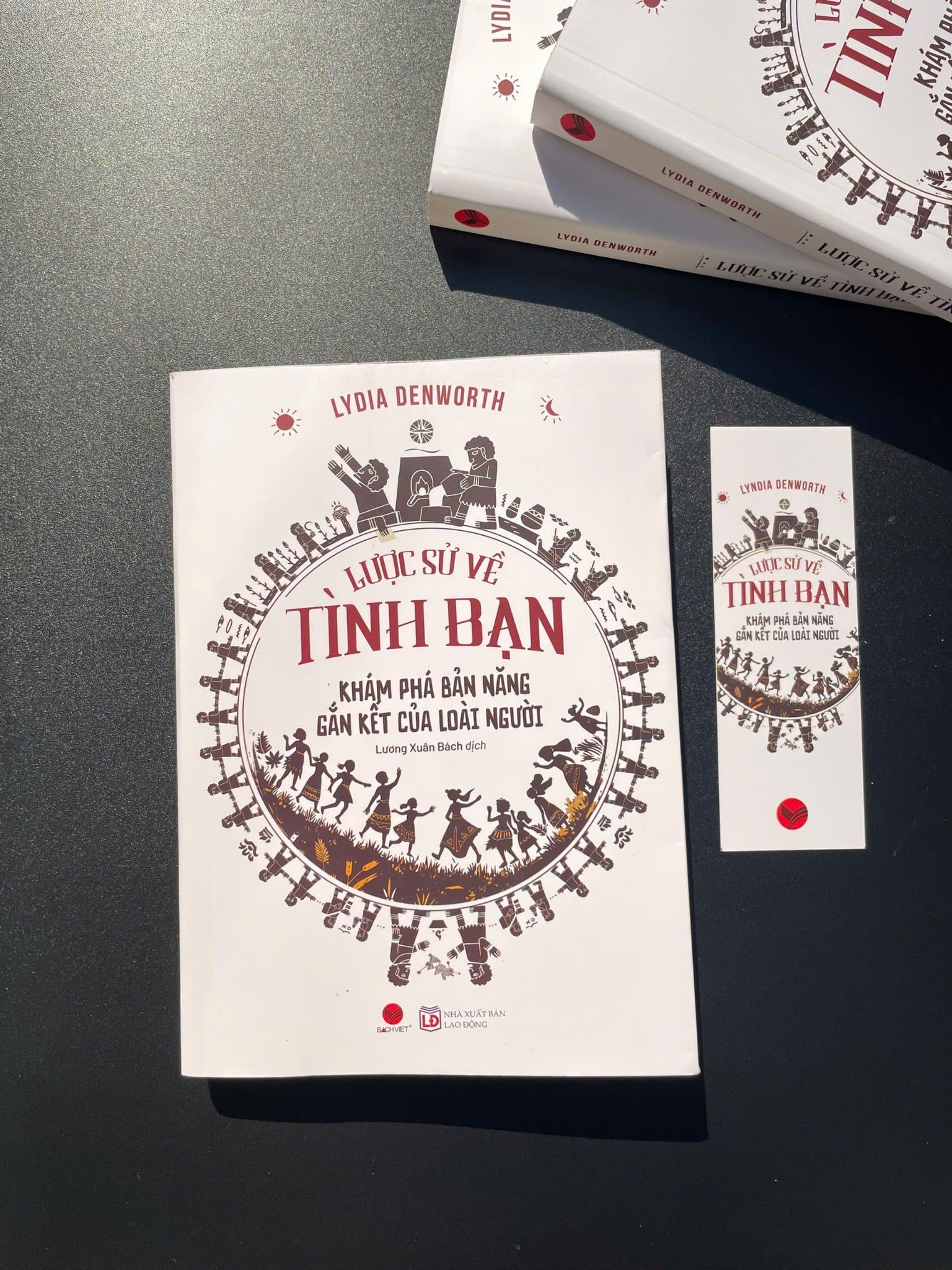  Sách - Lược sử về tình bạn - Khám phá bản năng gắn kết của loài người - Lydia Denworth 