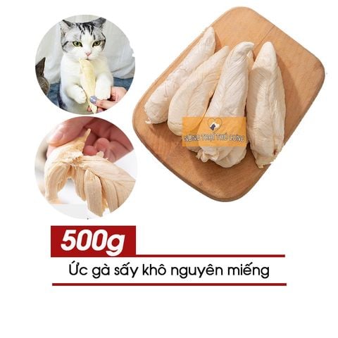  [CHỈ BÁN SÀN][500G] Thịt Ức Gà Sấy Khô (Nguyên Miếng) Cho Chó Mèo (Có gói hút ẩm 100g) 