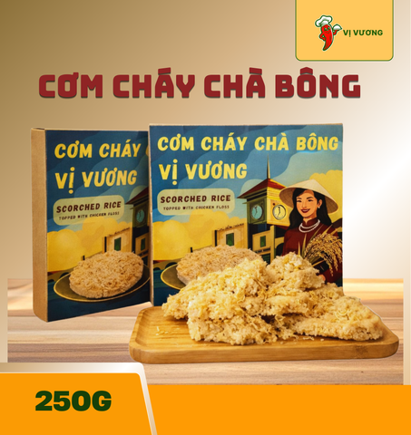  Cơm cháy chà bông Vị Vương 250g – Gạo ST25, Chà bông gà cao cấp – Vị Sài Gòn xưa – Giòn rụm, đậm đà 