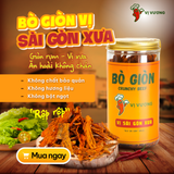  Bò giòn vị Sài Gòn Xưa - 75g, 200g (Hũ/lọ) 