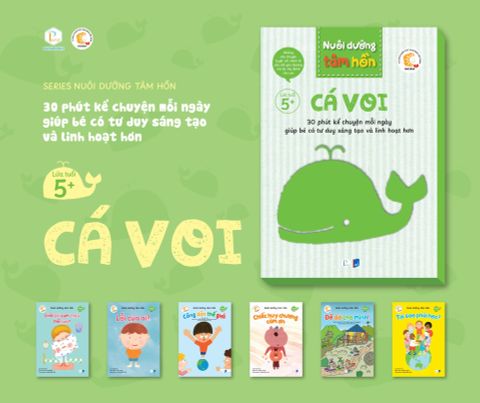  NUÔI DƯỠNG TÂM HỒN – BỘ SÁCH CÁ VOI (6 CUỐN) 