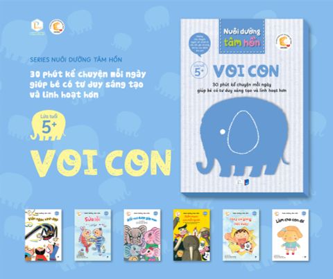  NUÔI DƯỠNG TÂM HỒN – BỘ SÁCH VOI CON (6 CUỐN) 