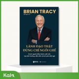  Lãnh Đạo Thật Đừng Chỉ Ngồi Ghế 