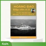  Hoàng Đạo Điêp viên A13-Từ cố vấn Bảo Đại đến đặc vu Amyot D'inville 