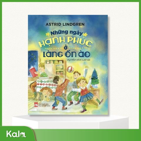  Những ngày hạnh phúc ở làng ồn ào 