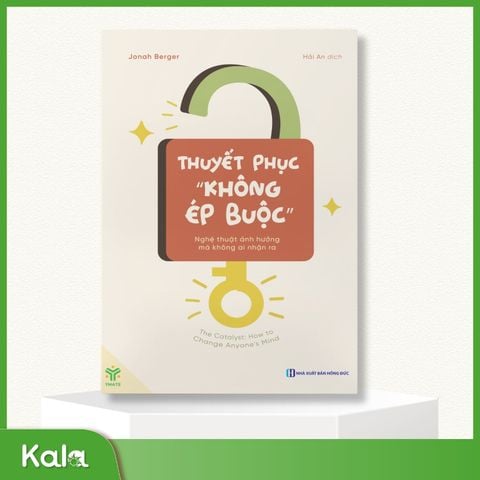  Thuyết phục " Không ép buộc " 