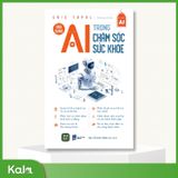  Ứng Dụng AI Trong Chăm Sóc Sức Khỏe 