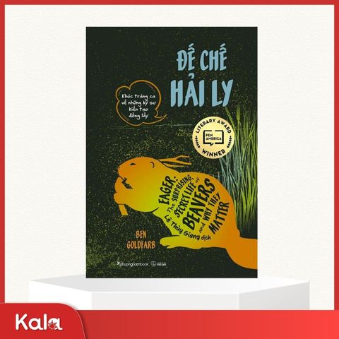  Sách Đế Chế Hải Ly - Khúc Tráng Ca Về Những Kỹ Sư Kiến Tạo Đồng Lầy 