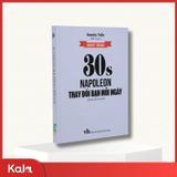  30 giây Napoleon thay đổi bạn mỗi ngày 
