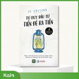  Tư Duy Đầu Tư Tiền Đẻ Ra Tiền 