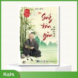  Sống Đơn Giản Cội Nguồn Của Tâm An 