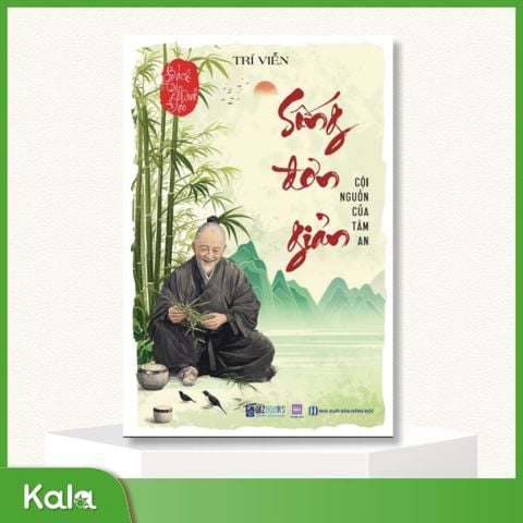  Sống Đơn Giản Cội Nguồn Của Tâm An 