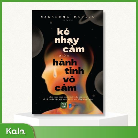  Kẻ Nhạy Cảm Giữa Hành Tinh Vô Cảm 