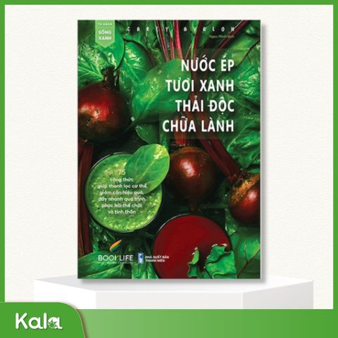  Nước ép tươi xanh thải độc chữa lành 