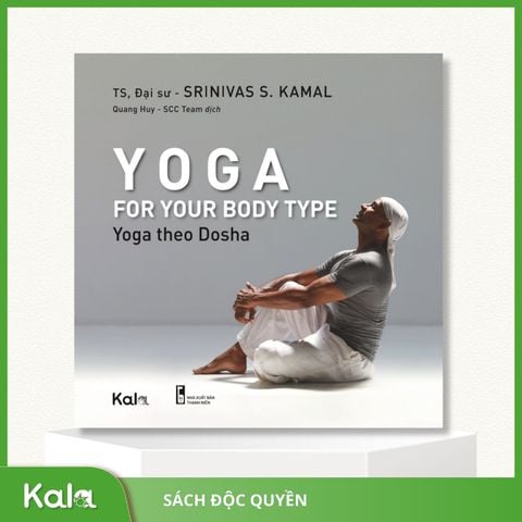  Yoga theo Dosha - Tiến sĩ, Đại sư Kamal 