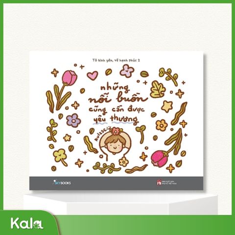  Những nỗi buồn cũng cần được yêu thương 