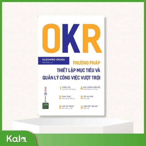  OKR Phương Pháp Thiết Lập Mục Tiêu và Quản Lý Công Việc Vượt Trội 