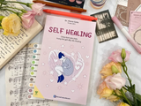  Self Healing - Chữa lành bản thân trong thế giới đầy tổn thương 