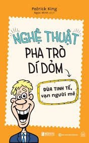  Nghệ Thuật Pha Trò Dí Dỏm 