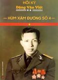  Hồi ký Đặng Văn Việt-Hùm xám đường số 4 