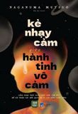  Kẻ Nhạy Cảm Giữa Hành Tinh Vô Cảm 