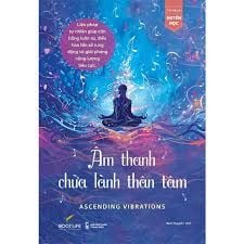  Âm Thanh Chữa Lành Thân Tâm 